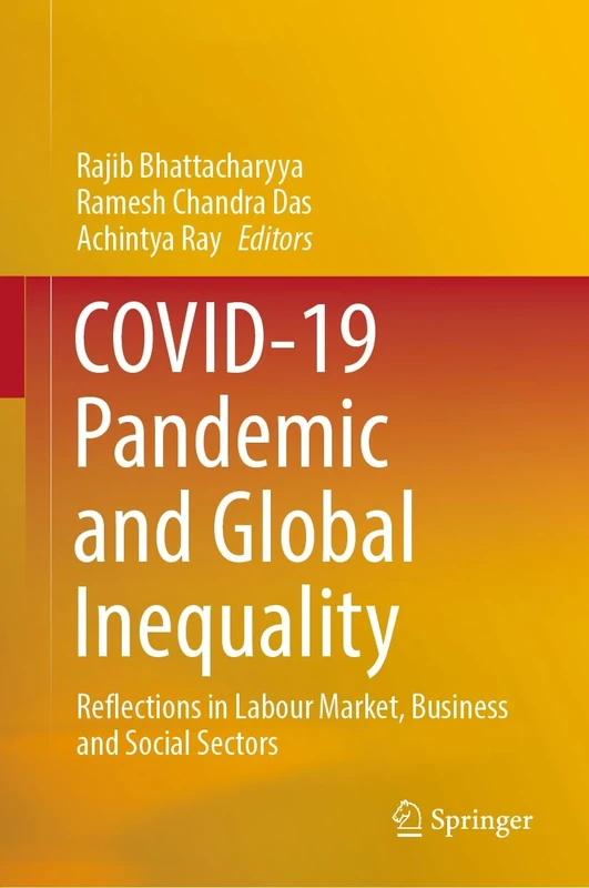 COVID-19 Pandemic and Global Inequality: Reflections in Labour Market, Business and Social Sectors