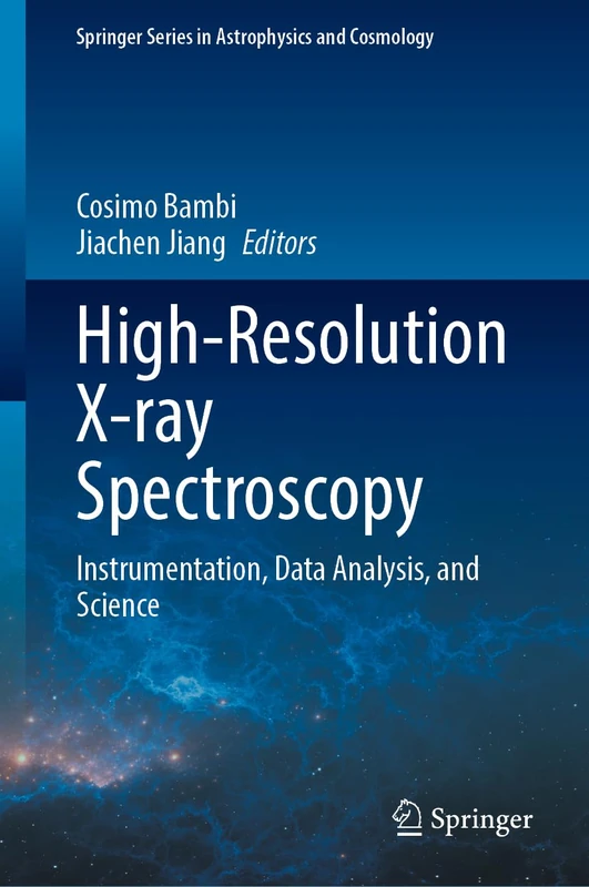 High-Resolution X-ray Spectroscopy: Instrumentation, Data Analysis, and Science (Springer Series in Astrophysics and Cosmology) - Image 1