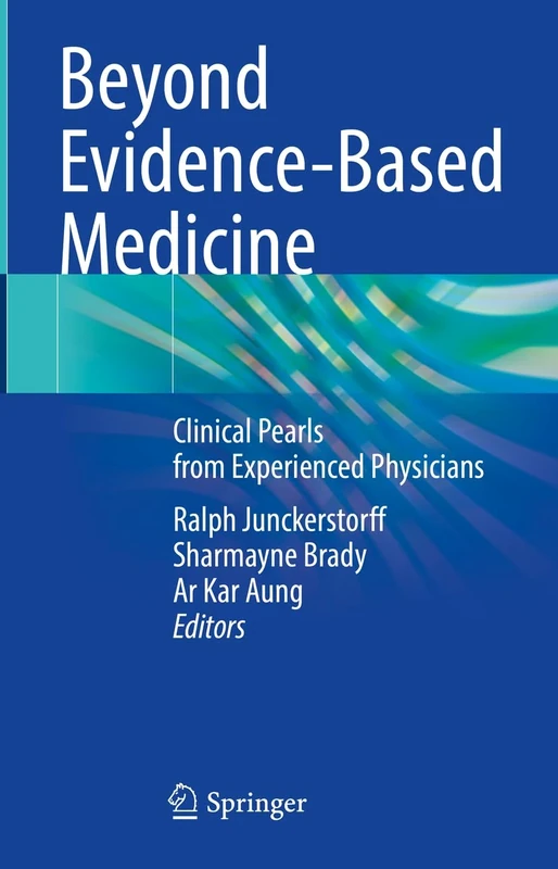 Beyond Evidence-Based Medicine: Clinical Pearls from Experienced Physicians