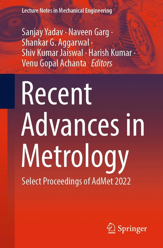 Recent Advances in Metrology: Select Proceedings of AdMet 2022 (Lecture Notes in Mechanical Engineering)