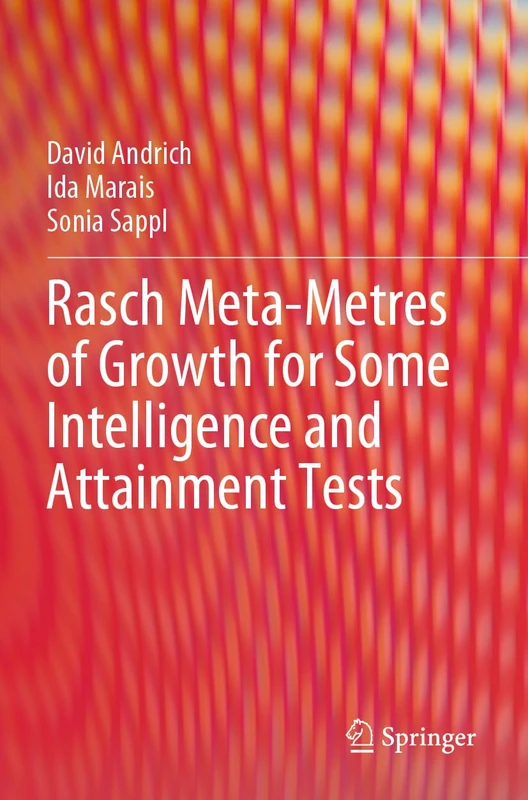 Rasch Meta-Metres of Growth for Some Intelligence and Attainment Tests