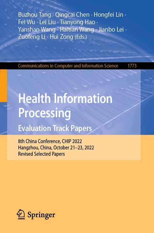 Health Information Processing. Evaluation Track Papers: 8th China Conference, CHIP 2022, Hangzhou, China, October 21–23, 2022, Revised Selected ... in Computer and Information Science, 1773)