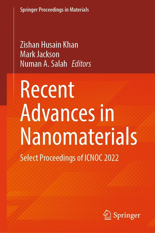 Recent Advances in Nanomaterials: Select Proceedings of ICNOC 2022: 27 (Springer Proceedings in Materials, 27)