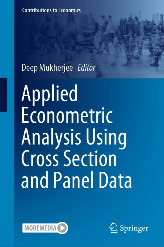 Applied Econometric Analysis Using Cross Section and Panel Data (Contributions to Economics)