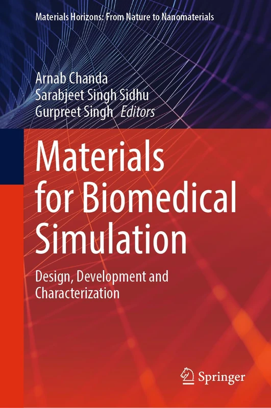 Materials for Biomedical Simulation: Design, Development and Characterization (Materials Horizons: From Nature to Nanomaterials)