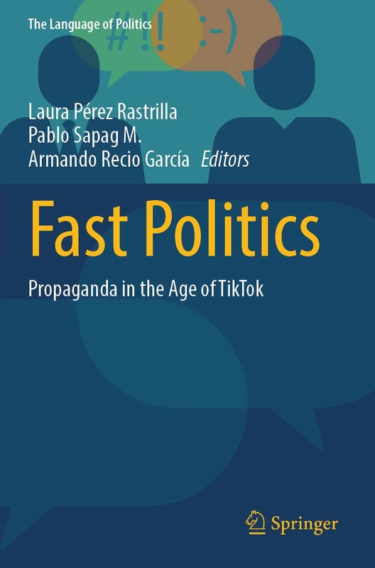 Fast Politics: Propaganda in the Age of TikTok (The Language of Politics)