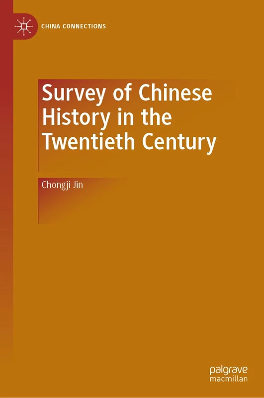 Survey of Chinese History in the Twentieth Century (China Connections)