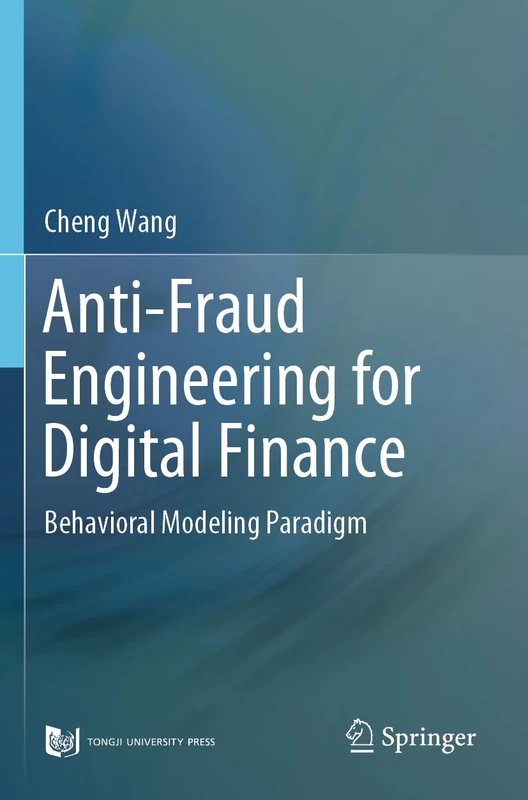 Springer - Anti-Fraud Engineering for Digital Finance Book