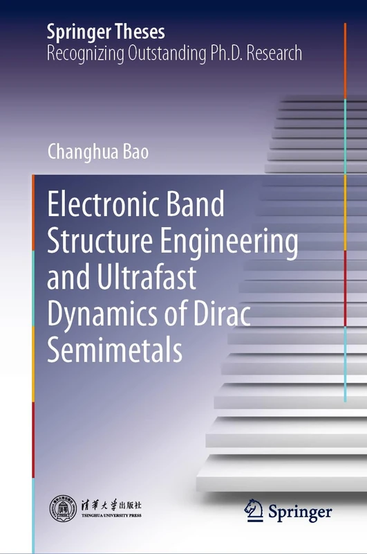 Electronic Band Structure Engineering and Ultrafast Dynamics of Dirac Semimetals (Springer Theses)