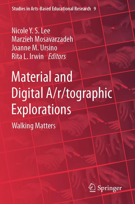 Material and Digital A/r/tographic Explorations: Walking Matters (Studies in Arts-Based Educational Research, 9)