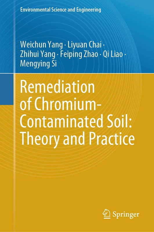 Remediation of Chromium-Contaminated Soil: Theory and Practice (Environmental Science and Engineering)