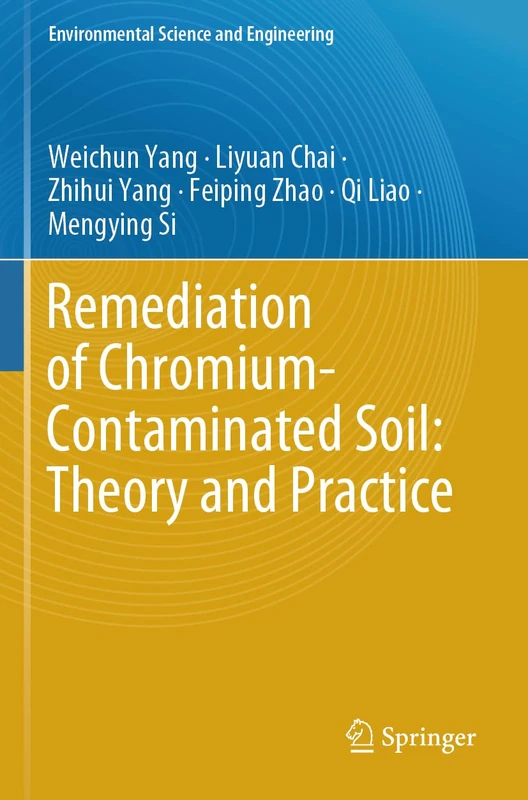 Remediation of Chromium-Contaminated Soil: Theory and Practice (Environmental Science and Engineering)