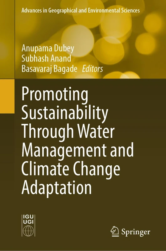 Promoting Sustainability Through Water Management and Climate Change Adaptation (Advances in Geographical and Environmental Sciences)