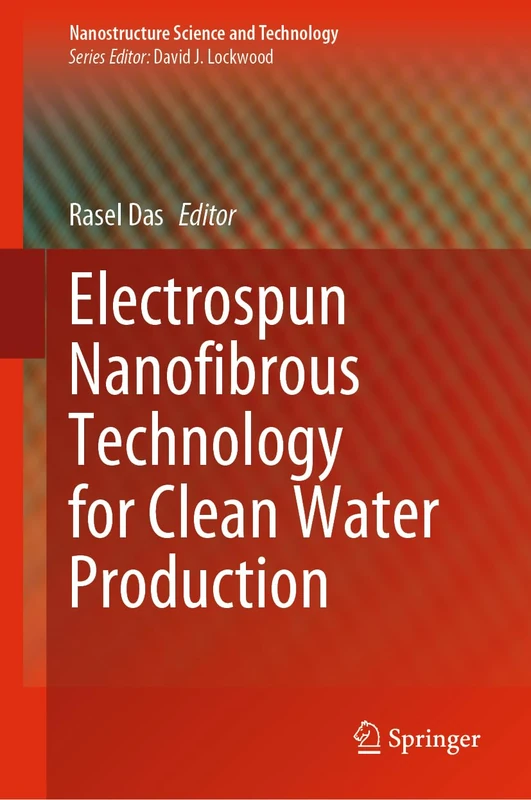 Electrospun Nanofibrous Technology for Clean Water Production (Nanostructure Science and Technology)