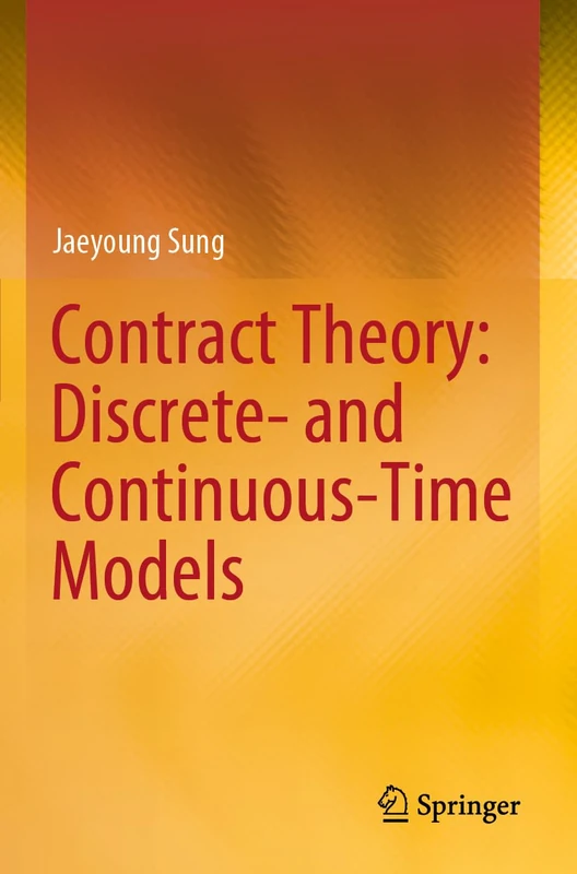 Contract Theory: Discrete- and Continuous-Time Models - Image 1