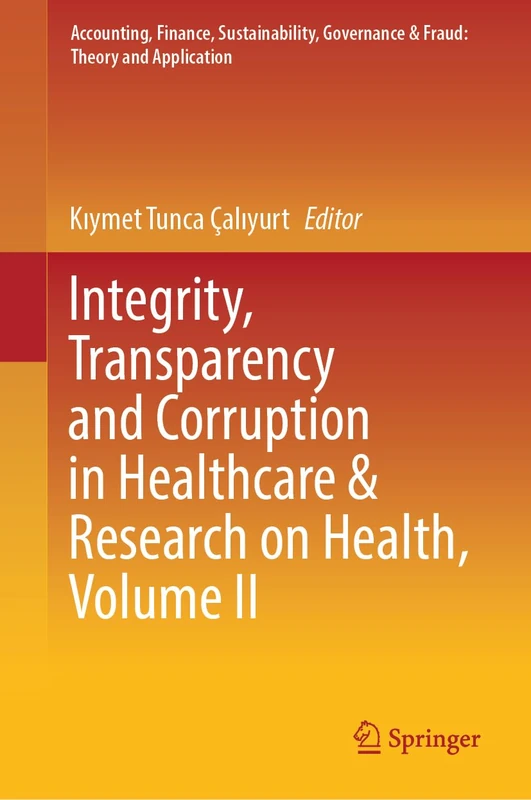 Springer Integrity, Transparency and Corruption in Healthcare Vol II