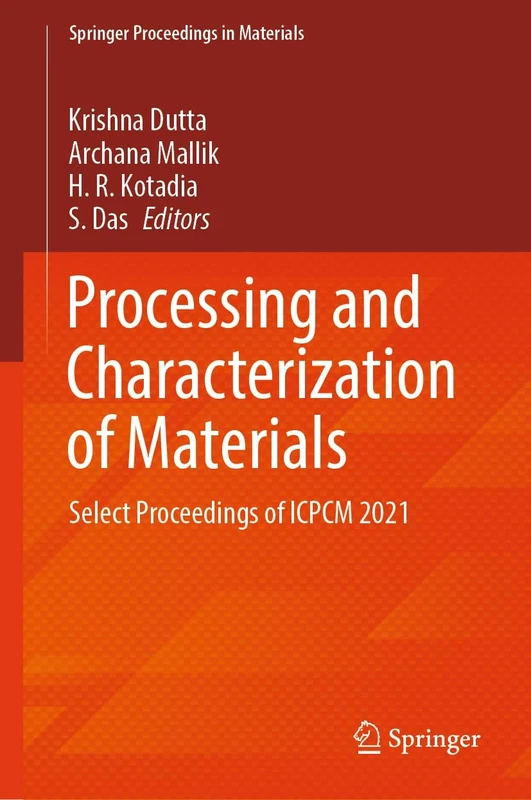 Processing and Characterization of Materials: Select Proceedings of ICPCM 2021: 26 (Springer Proceedings in Materials, 26)