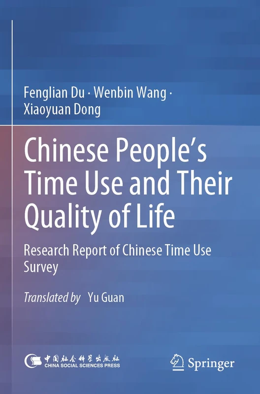 Chinese People’s Time Use and Their Quality of Life: Research Report of Chinese Time Use Survey
