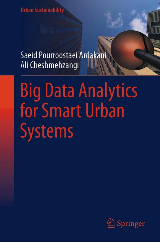 Big Data Analytics for Smart Urban Systems (Urban Sustainability)