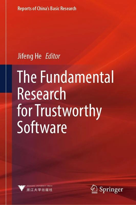 The Fundamental Research for Trustworthy Software (Reports of China’s Basic Research)