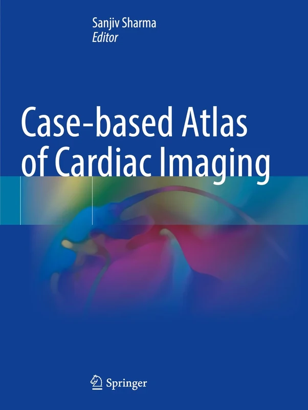 Case-based Atlas of Cardiac Imaging