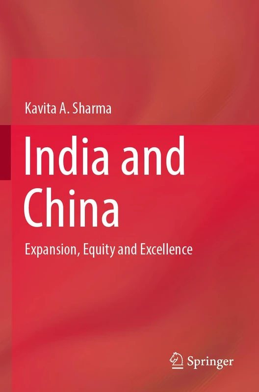 India and China: Expansion, Equity and Excellence