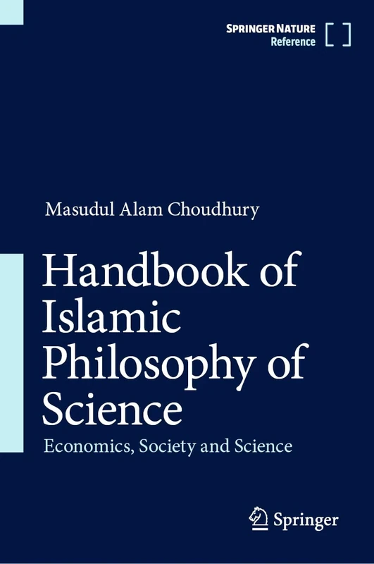 Handbook of Islamic Philosophy of Science: Economics, Society and Science