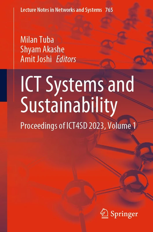 ICT Systems and Sustainability: Proceedings of ICT4SD 2023, Volume 1: 765 (Lecture Notes in Networks and Systems, 765)