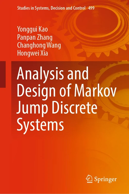 Analysis and Design of Markov Jump Discrete Systems: 499 (Studies in Systems, Decision and Control, 499)