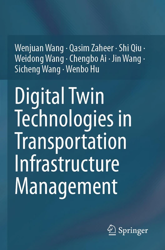 Digital Twin Technologies in Transportation Infrastructure Management