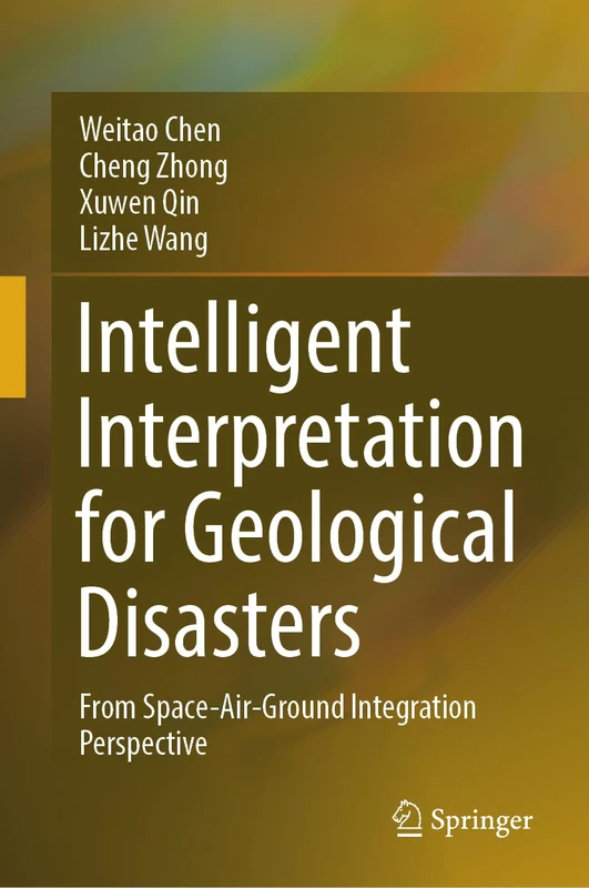 Springer - Intelligent Interpretation for Geological Disasters