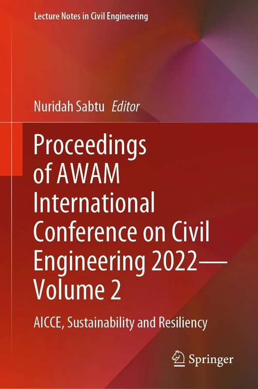 Proceedings of AWAM International Conference on Civil Engineering 2022―Volume 2: AICCE, Sustainability and Resiliency: 385 (Lecture Notes in Civil Engineering, 385)
