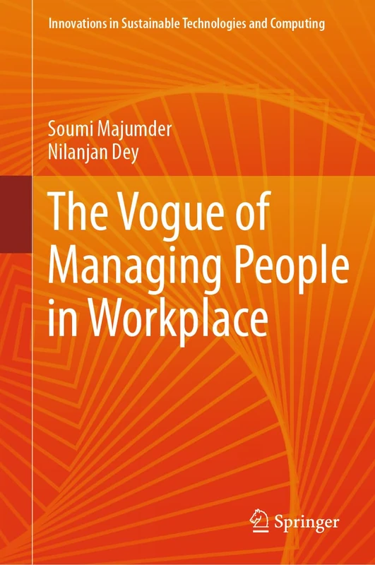 The Vogue of Managing People in Workplace (Innovations in Sustainable Technologies and Computing) - Image 1