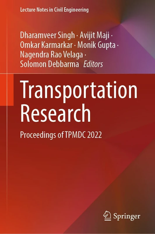 Transportation Research: Proceedings of TPMDC 2022: 434 (Lecture Notes in Civil Engineering, 434)