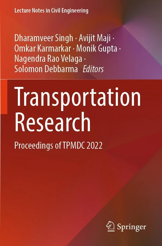 Transportation Research: Proceedings of TPMDC 2022: 434 (Lecture Notes in Civil Engineering, 434)