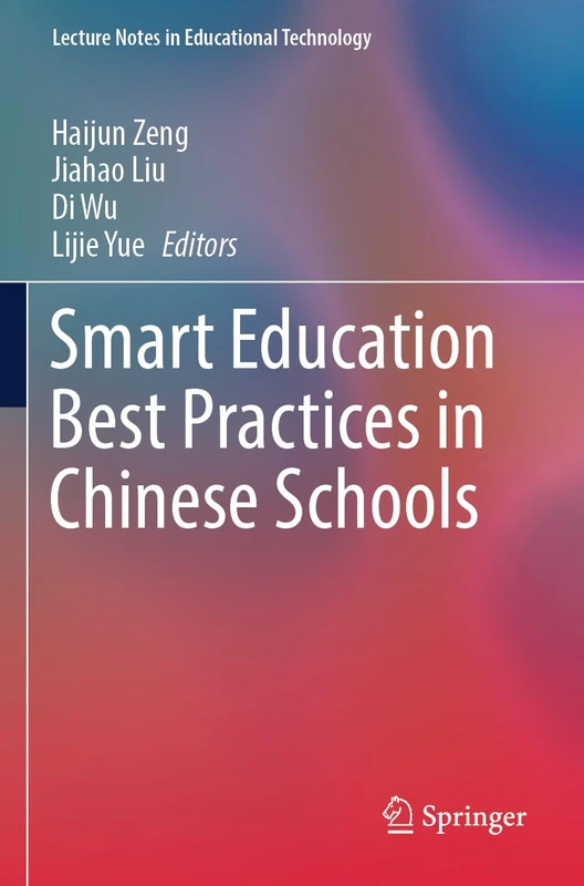 Smart Education Best Practices in Chinese Schools (Lecture Notes in Educational Technology)