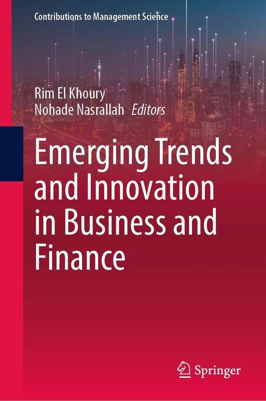 Emerging Trends and Innovation in Business and Finance (Contributions to Management Science)
