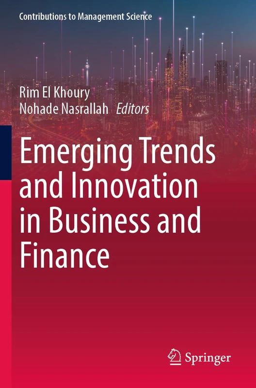 Emerging Trends and Innovation in Business and Finance (Contributions to Management Science)