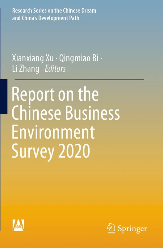 Report on the Chinese Business Environment Survey 2020 (Research Series on the Chinese Dream and China’s Development Path)