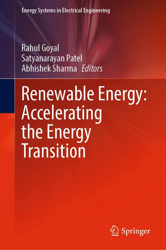 Renewable Energy: Accelerating the Energy Transition (Energy Systems in Electrical Engineering)
