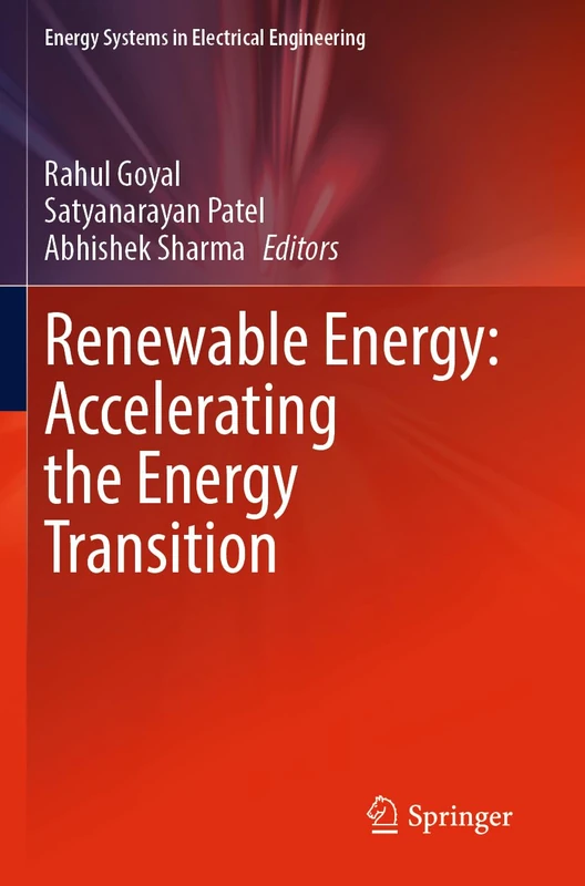 Renewable Energy: Accelerating the Energy Transition (Energy Systems in Electrical Engineering)