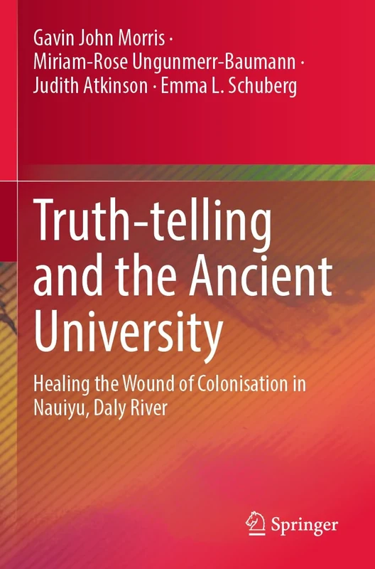 Truth-telling and the Ancient University: Healing the Wound of Colonisation in Nauiyu, Daly River - Image 1