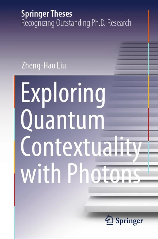 Exploring Quantum Contextuality with Photons (Springer Theses)