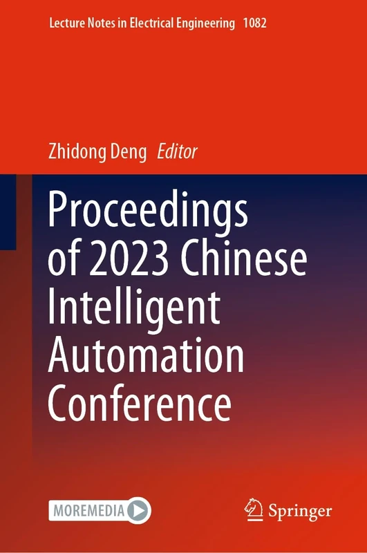 Proceedings of 2023 Chinese Intelligent Automation Conference: 1082 (Lecture Notes in Electrical Engineering, 1082)