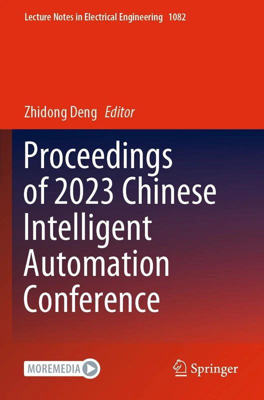 Proceedings of 2023 Chinese Intelligent Automation Conference: 1082 (Lecture Notes in Electrical Engineering, 1082)