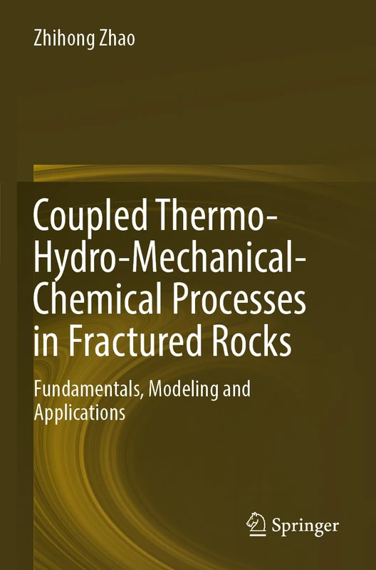 Coupled Thermo-Hydro-Mechanical-Chemical Processes in Fractured Rocks: Fundamentals, Modeling and Applications