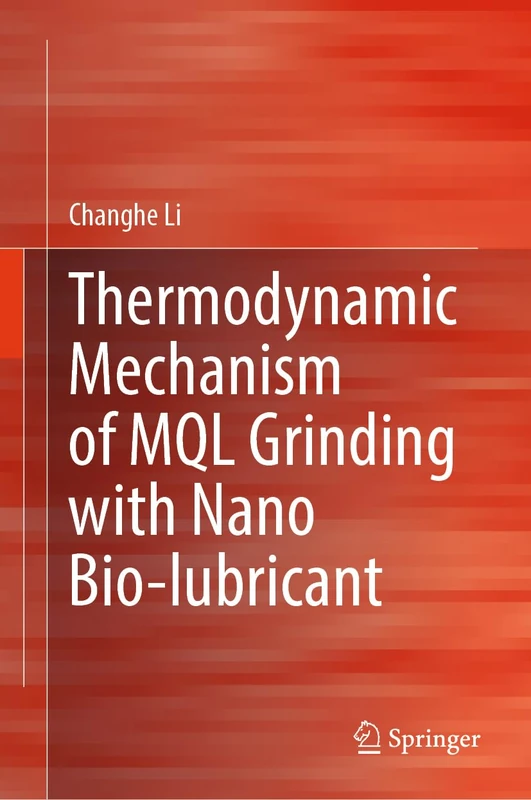Thermodynamic Mechanism of MQL Grinding with Nano Bio-lubricant