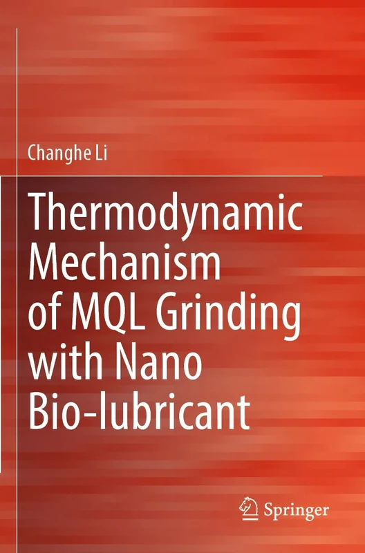 Thermodynamic Mechanism of MQL Grinding with Nano Bio-lubricant