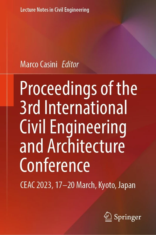 Proceedings of the 3rd International Civil Engineering and Architecture Conference: CEAC 2023, 17-20 March, Kyoto, Japan: 389 (Lecture Notes in Civil Engineering, 389)