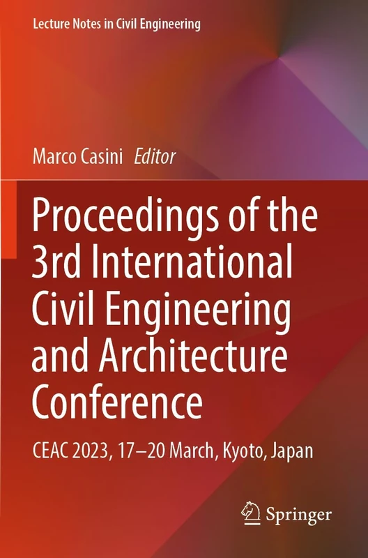 Proceedings of the 3rd International Civil Engineering and Architecture Conference: CEAC 2023, 17-20 March, Kyoto, Japan: 389 (Lecture Notes in Civil Engineering, 389)